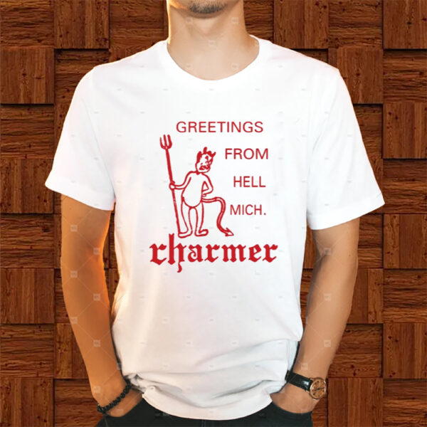 Greeting From Hell Mich Charmer Shirts