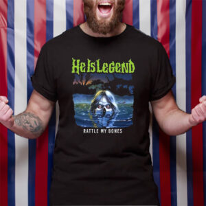 He Is Legend Rattle My Bones TShirt