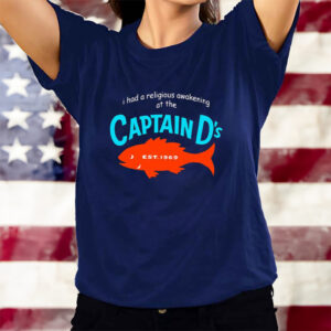 I Had A Religious Awakening At The Captain D’s EST 1969 T-Shirts