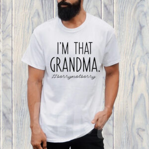 I’m That Grandma Sory Not Sory T-Shirt