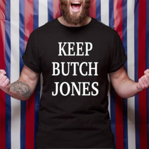 Keep Butch Jones T-Shirt