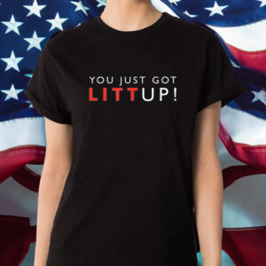 Louis Litt You Just Got Litt Up Shirt