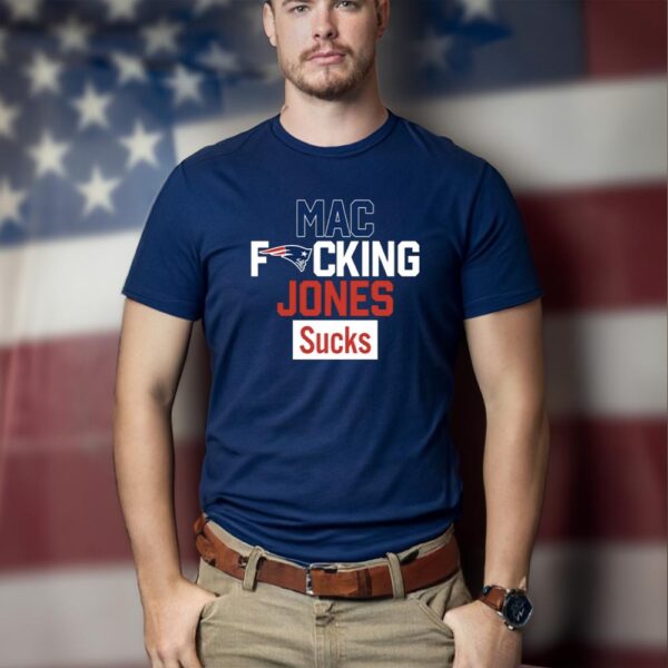 Mac Fucking Jones Sucks T-Shirts