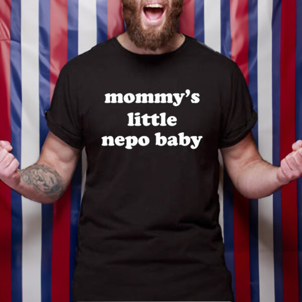 Mommy’s Little Nepo Baby T-Shirt