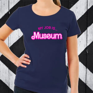 My Job Is Museum TShirt