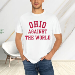 Ohio Against The World 2023 T-Shirts