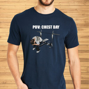 Pov Chest Day Shirt