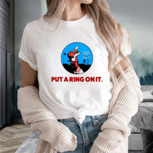 Put A Ring On It T-Shirts