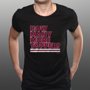 ROB THOMSON HOW MANY MORE TOPPER T-Shirts