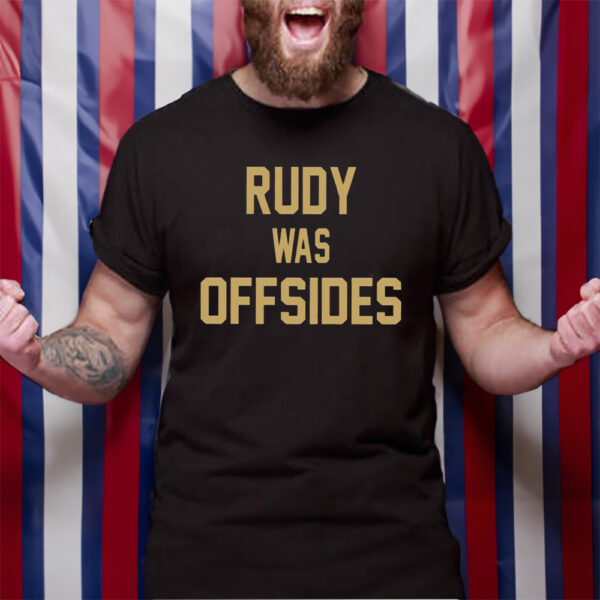 Rudy Was Offsides TShirt