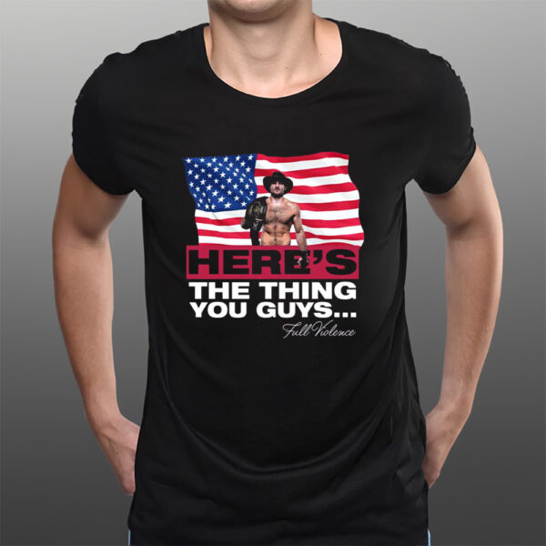 Sean Strickland Here’s The Thing You Guys T-Shirts