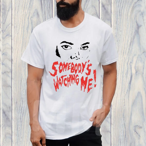 Somebody’s Watching Me Halloween Special T-Shirt