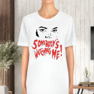 Somebody’s Watching Me Halloween Special TShirt