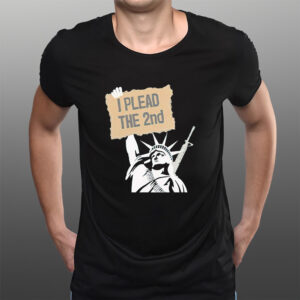 Statue Of Liberty I Plead The 2nd T-Shirts