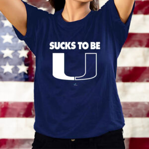 Sucks To Be U T-Shirtt