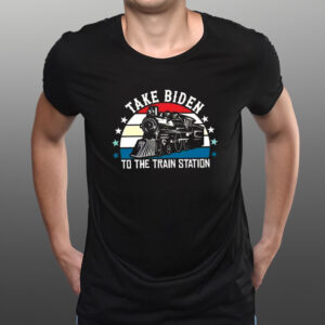 Take Biden To The Train Station T-Shirtt