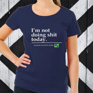 Travis Kelce I’m Not Doing Shit Today T-Shirt