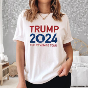 Trump 2024 The Revenge Tour Shirt