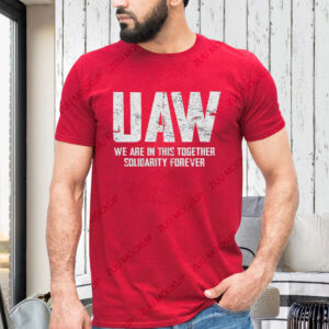 UAW Strike United Auto Workers Union Shirt