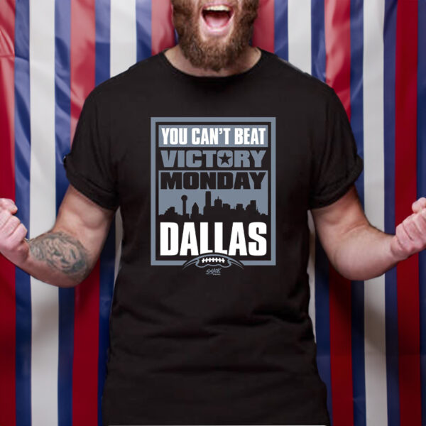 Victory Monday – You Can’t Beat Dallas TShirt