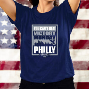 Victory Monday – You Can’t Beat Philly T-Shirts