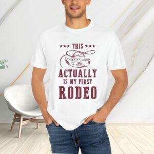 Vintage This Actually Is My First Rodeo T-Shirtt