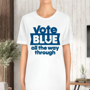 Vote Blue All The Way Through Classic TShirt