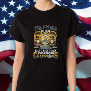 Yes Im Old But I Saw Oakland Athletics Back2back2back World Series Champions Shirt