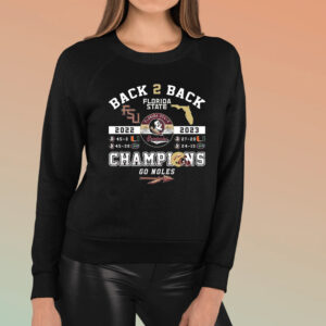 Back To Back 2022 2023 Florida Seminoles Champions Go Noles T-Shirt