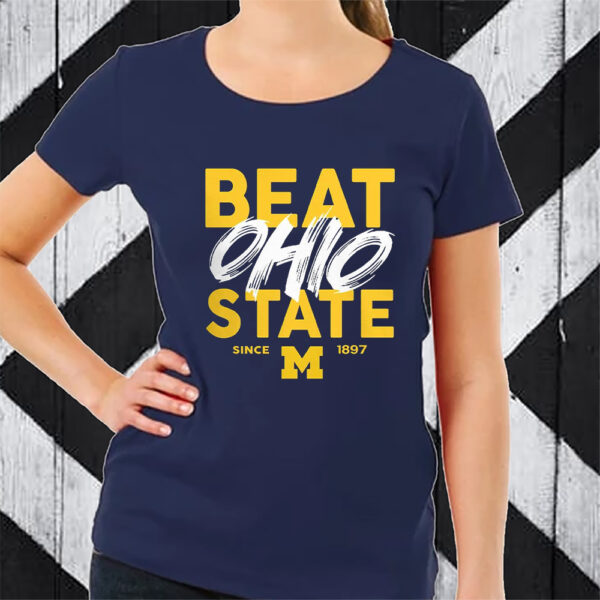 Beat Ohio State Michigan Since 1897 TShirt