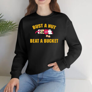 Bust A Nut Beat A Bucket T-Shirts