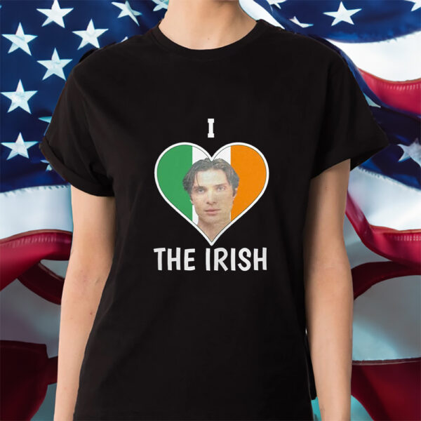 Cillian Murphy I Love The Irish Shirt