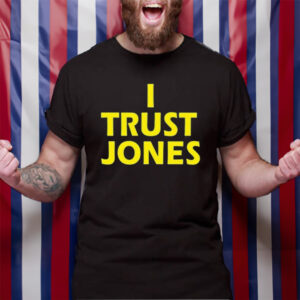 Comfortable I Trust Jones T-Shirt