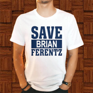 Dave Wischnowsky Save Brian Ferentz Shirts