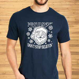 Don’t Stop Believin Santa Christmas Shirts