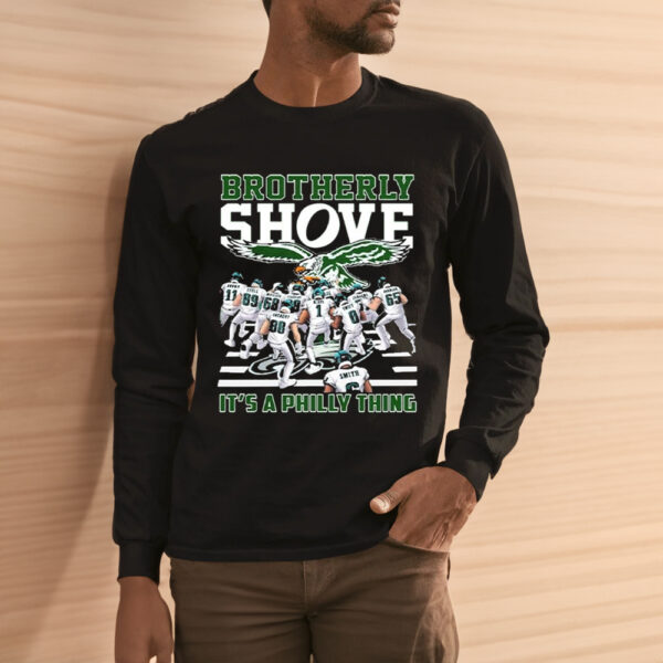 Eagles Brotherly Shove Its A Philly Thing Shirt