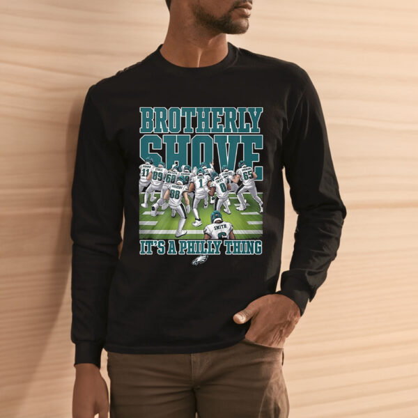 Eagles Brotherly Shove Its A Philly Thing Shirt