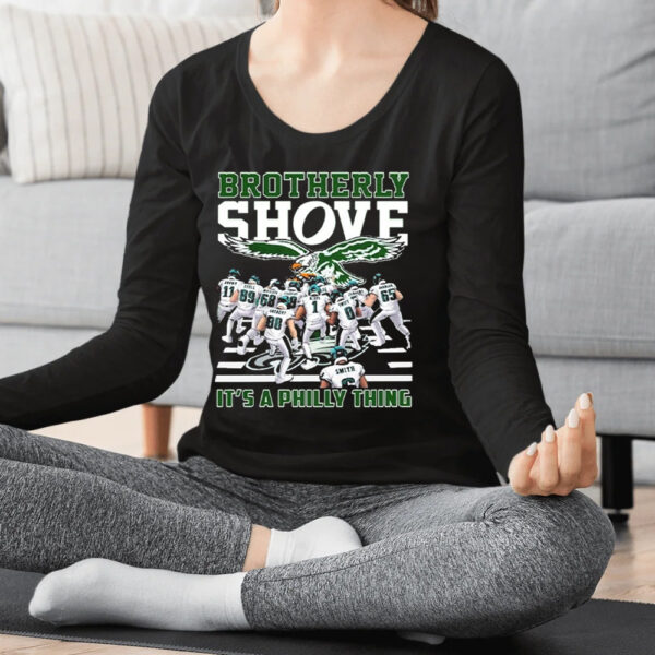 Eagles Brotherly Shove Its A Philly Thing Shirts