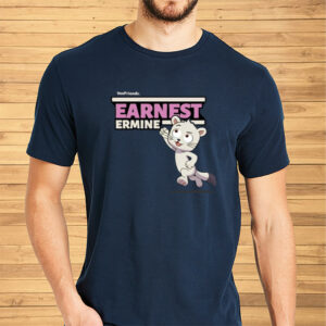 Earnest Ermine Character Comfort Shirts