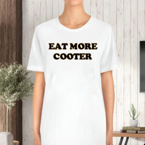 Eat More Cooter TShirt