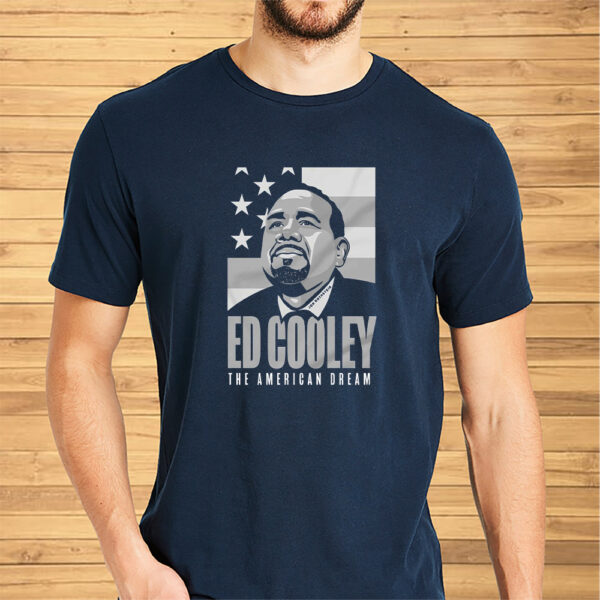 Ed Cooley The American Dream Shirt