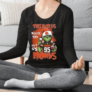 Grnch They Hate Us Because They Ain’t Us Browns Shirt