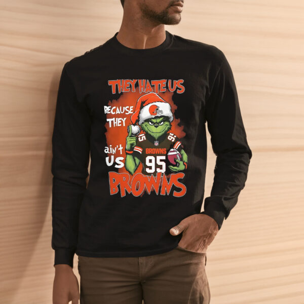 Grnch They Hate Us Because They Ain’t Us Browns Shirts