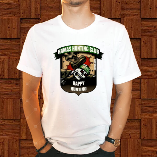 Hamas Hunting Club Happy Hunting Shirts