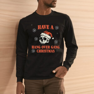 Have A Hang Over Gang Christmas T-Shirt