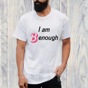 I Am Benough Barbie T-Shirt