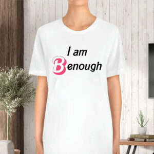 I Am Benough Barbie TShirt