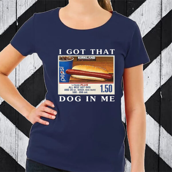 I Got That Dog In Me Keep 150 Dank Meme T-Shirt