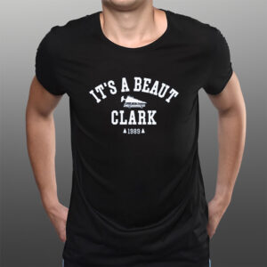 It’s A Beaut Clark 1989 T-Shirts