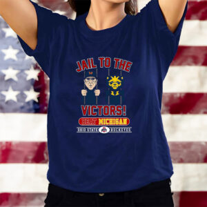 Jail To The Victors Beat Michigan Ohio State Buckeyes T-Shirtt